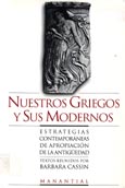 Imagen de portada del libro Nuestros griegos y sus modernos : estrategias contemporáneas de apropiación de la Antigüedad