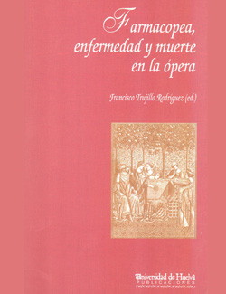 Imagen de portada del libro Farmacopea, enfermedad y muerte en la ópera