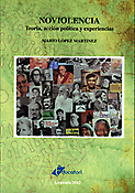 Imagen de portada del libro Noviolencia. Teoría, acción política y experiencias