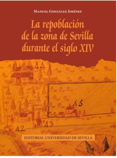 Imagen de portada del libro La repoblación de la zona de Sevilla durante el siglo XIV