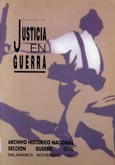 Imagen de portada del libro Justicia en guerra. Jornadas sobre la administración de justicia durante la Guerra Civil Española. Instituciones y fuentes documentales