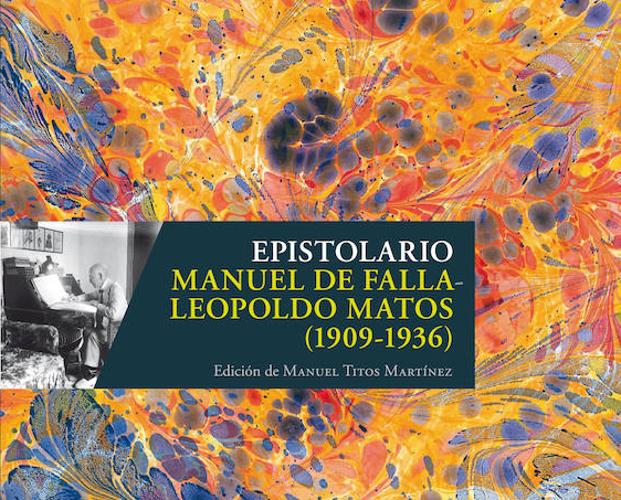Imagen de portada del libro Epistolario Manuel de Falla - Leopoldo Matos (1909-1936)