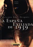Imagen de portada del libro La España exiliada de 1939 : actas del Congreso "Sesenta años después" (Huesca, 26-29 de octubre de 1999)