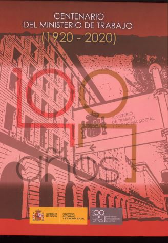 Imagen de portada del libro Centenario del Ministerio de Trabajo 1920-2020