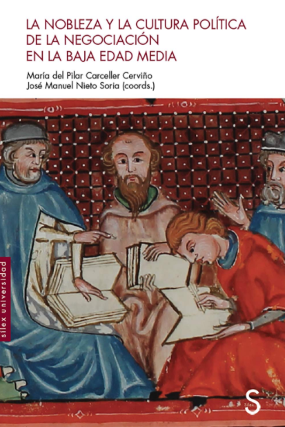 Imagen de portada del libro La nobleza y la cultura política de la negociacion en la baja Edad Media