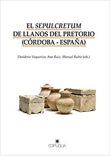 Imagen de portada del libro El Sepulcretum de Llanos del Pretorio (Córdoba-España)