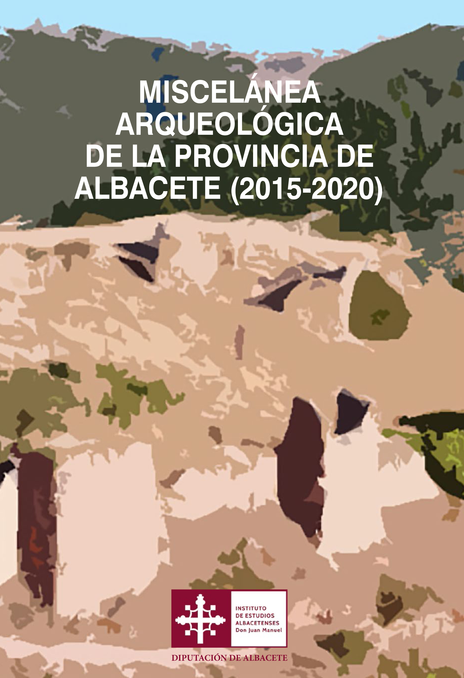 Imagen de portada del libro Miscelánea arqueológica de la provincia de Albacete (2015-2020)
