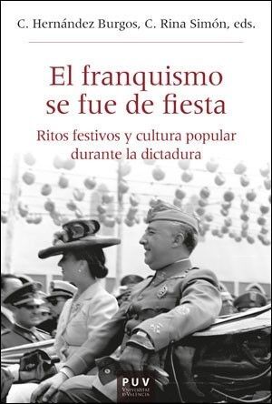 Imagen de portada del libro El franquismo se fue de fiesta