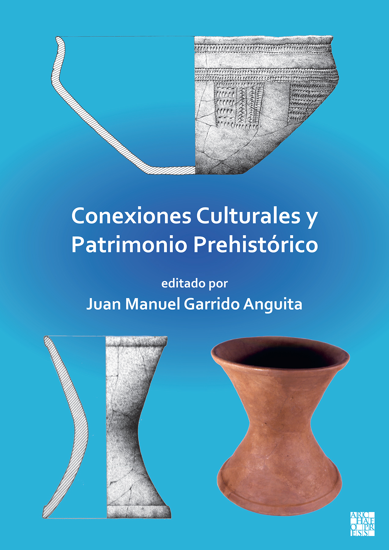 Imagen de portada del libro Conexiones Culturales y Patrimonio Prehistórico