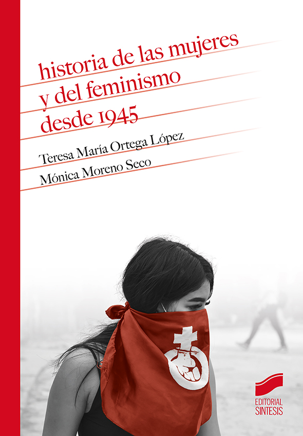 Imagen de portada del libro Historia de las mujeres y del feminismo desde 1945