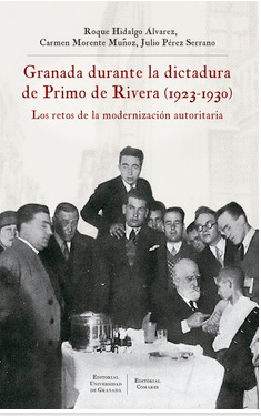 Imagen de portada del libro Granada durante la dictadura de Primo de Rivera, 1923-1930