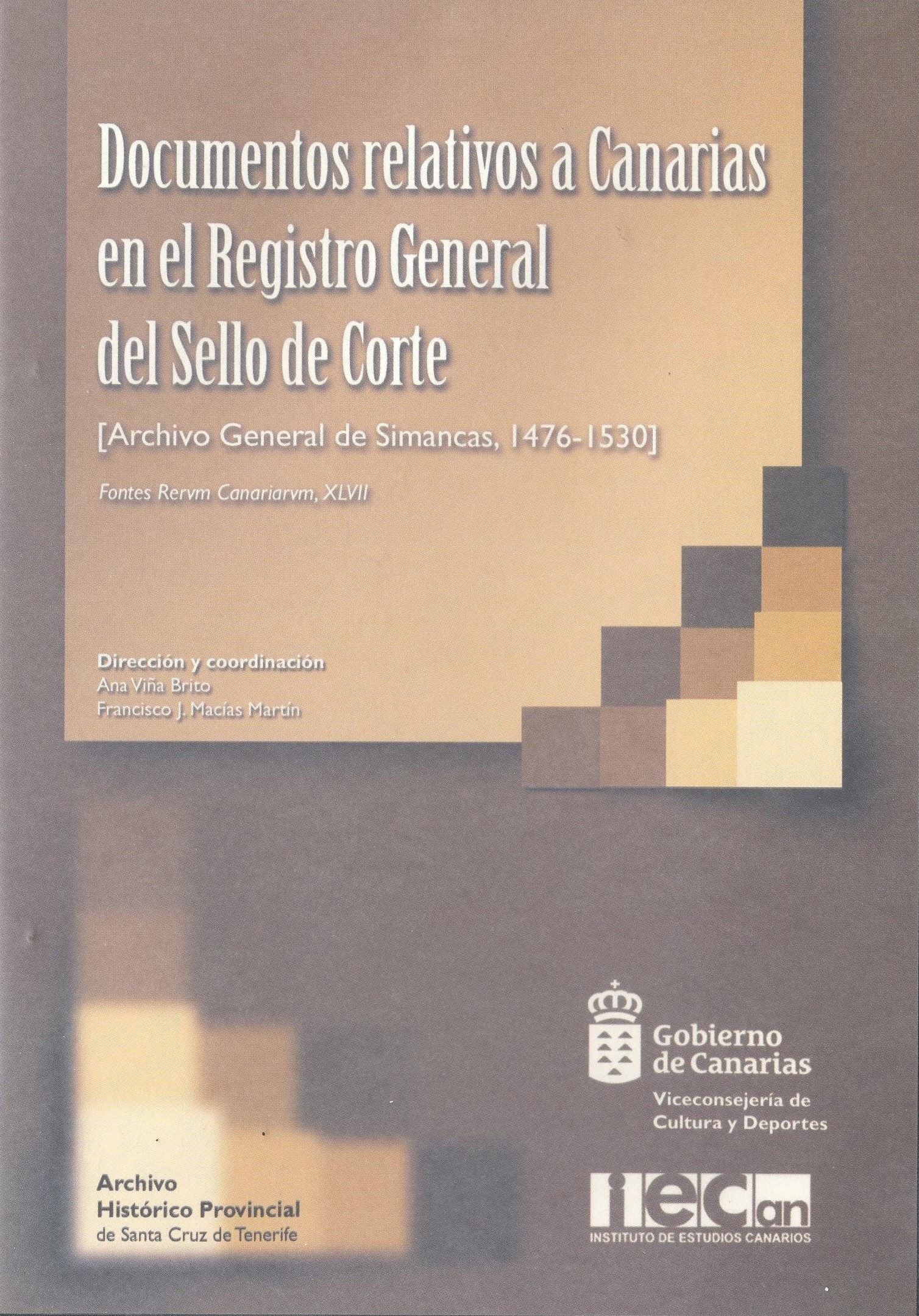 Imagen de portada del libro Documentos relativos a Canarias en el Registro General del Sello de Corte [Recurso electrónico]