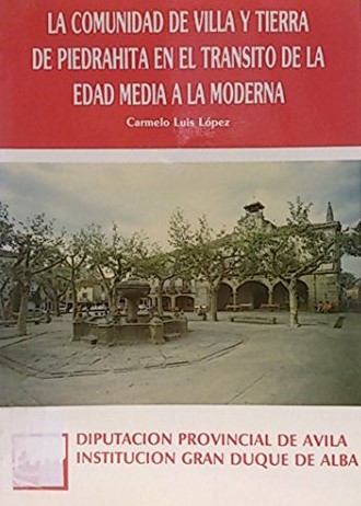 Imagen de portada del libro La Comunidad de villa y tierra de Piedrahita en el tránsito de la edad media a la moderna