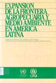 Imagen de portada del libro Expansión de la frontera agropecuaria y medio ambiente de América Latina