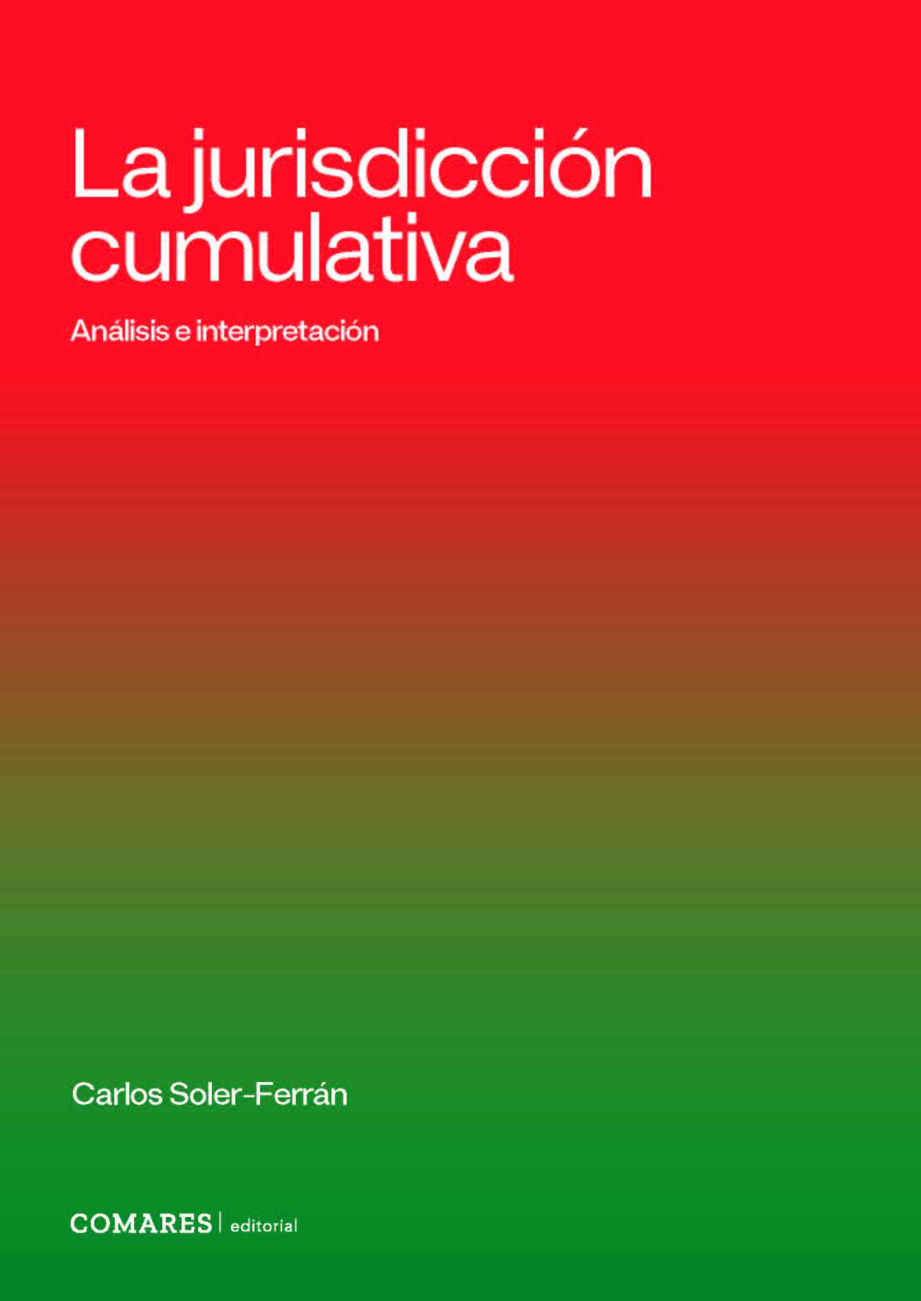 Imagen de portada del libro La jurisdicción cumulativa : análisis e interpretación