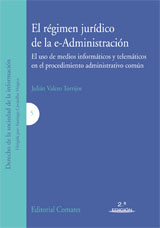 Imagen de portada del libro El régimen jurídico de la e-Administración. el uso de medios informáticos y telemáticos en el procedimiento administrativo.