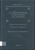 Imagen de portada del libro La jurisprudencia como fuente del Derecho : interpretación creadora y arbitrio judicial