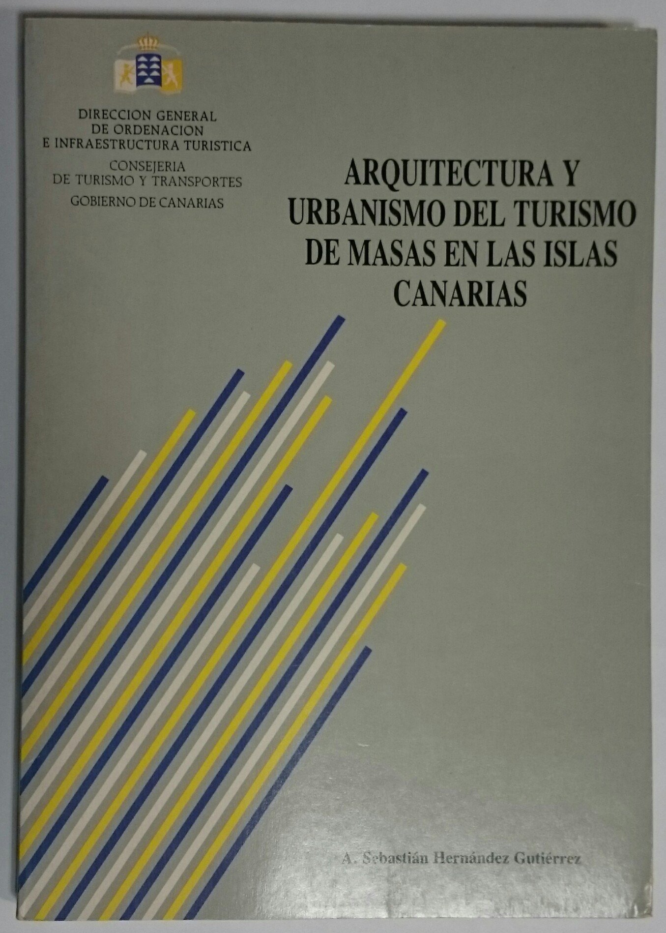 Imagen de portada del libro Arquitectura y urbanismo del turismo de masas en las islas Canarias