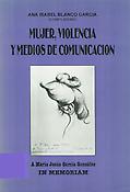 Imagen de portada del libro Mujer, violencia y medios de comunicación