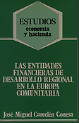 Imagen de portada del libro Las entidades financieras de desarrollo regional en la Europa comunitaria