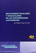 Imagen de portada del libro Mecanismos celulares y moleculares de las enfermedades autoinmunes