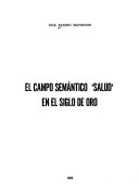 Imagen de portada del libro El campo semántico "salud" en el Siglo de Oro