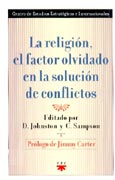 Imagen de portada del libro La religión, el factor olvidado en la solución de conflictos
