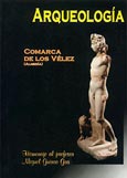 Imagen de portada del libro Arqueología en la comarca de los Vélez (Almería) : homenaje al profesor Miguel Guirao Gea