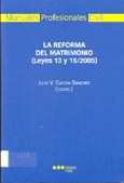 Imagen de portada del libro La reforma del matrimonio : (Leyes 13 y 15/2005)
