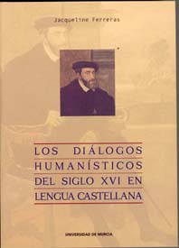 Imagen de portada del libro Los diálogos humanísticos del siglo XVI en lengua castellana