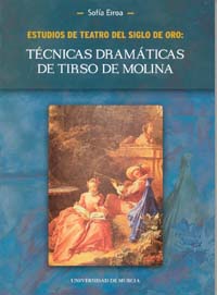 Imagen de portada del libro Estudios de teatro del Siglo de Oro, técnicas dramáticas de Tirso de Molina