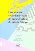Imagen de portada del libro Conferencia Internacional sobre financiación y gestión privada de infraestructuras de interés público : Madrid, 8 de noviembre de 1996