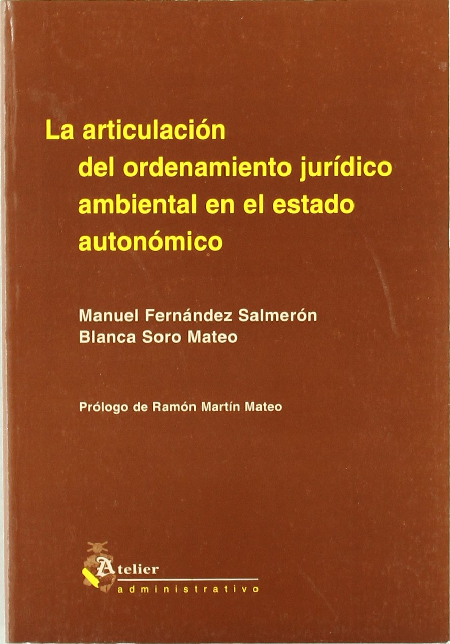 Imagen de portada del libro La articulación del ordenamiento jurídico ambiental en el estado autonómico