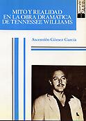 Imagen de portada del libro Mito y realidad en la obra dramática de Tennessee Williams