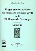 Imagen de portada del libro Catálogo de los pliegos sueltos poéticos en castellano del siglo XVII de la Biblioteca de Catalunya