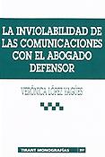 Imagen de portada del libro La inviolabilidad de las comunicaciones con el abogado defensor