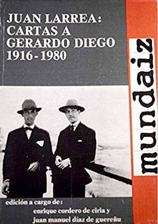 Imagen de portada del libro Juan Larrea, cartas a Gerardo Diego, 1916-1980