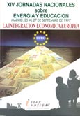 Imagen de portada del libro La Integración económica europea : XIV Jornadas Nacionales sobre Energía y Educación, Madrid, 25 al 27 de septiembre de 1997