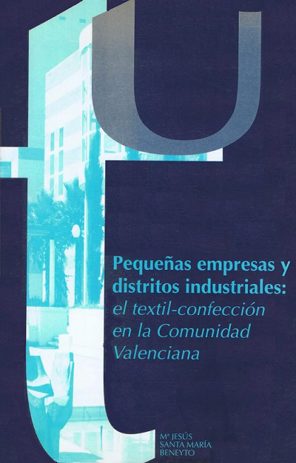 Imagen de portada del libro Pequeñas empresas y distritos industriales