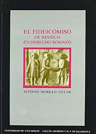 Imagen de portada del libro El fideicomiso de residuo en derecho romano