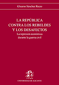 Imagen de portada del libro La República contra los rebeldes y los desafectos