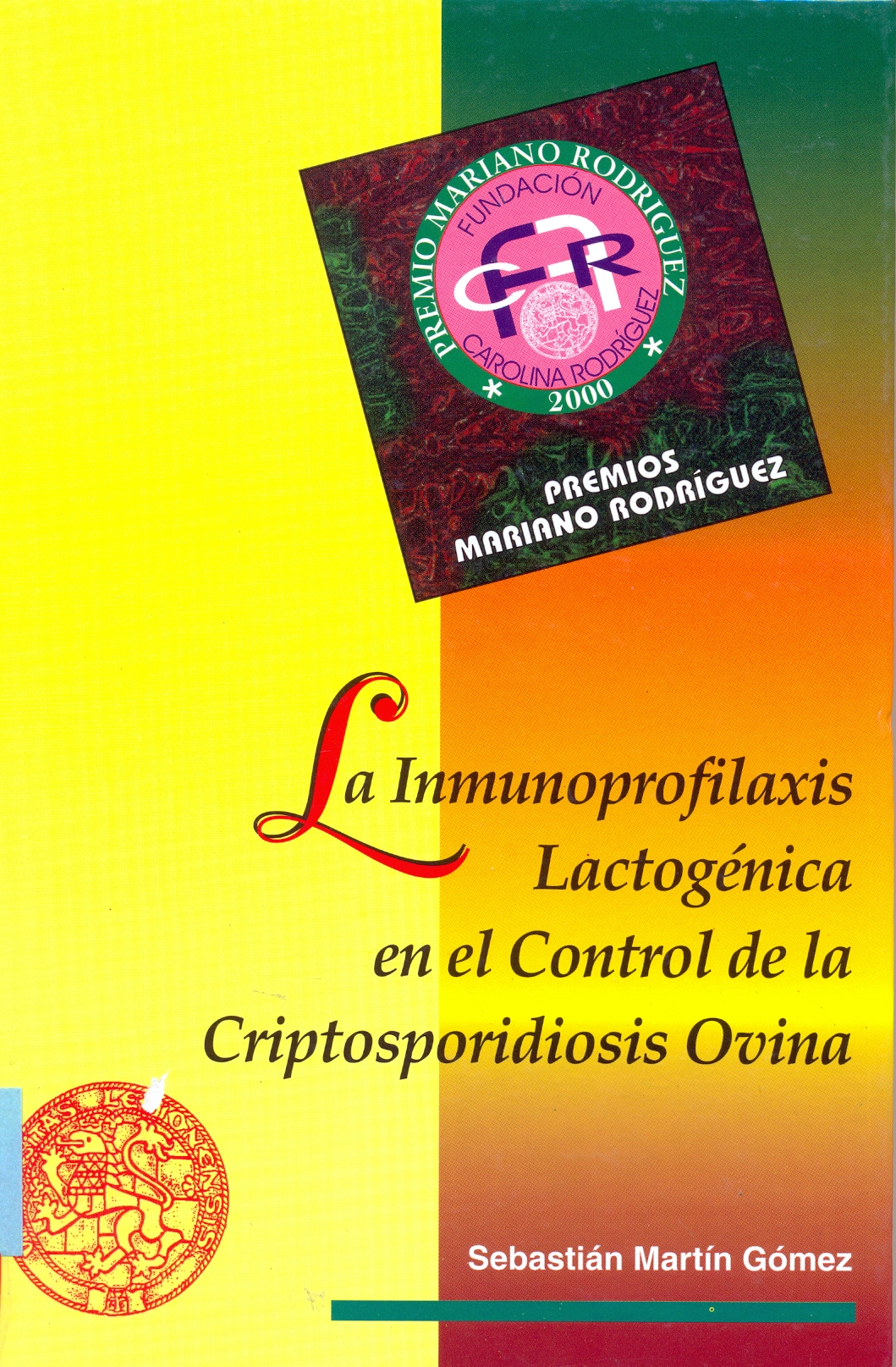 Imagen de portada del libro La inmunoprofilaxis lactogénica en el control de la criptosporidiosis ovina