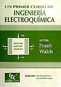 Imagen de portada del libro Un primer curso de ingeniería electroquímica