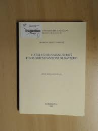 Imagen de portada del libro Catàleg dels manuscrits filològics d'Antoni de Bastero