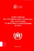 Imagen de portada del libro El cincuentenario del Alto Comisionado de Naciones Unidas para los Refugiados y el Ministerio de Asuntos Exteriores de España