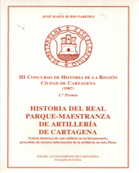 Imagen de portada del libro Historia del Real Parque - Maestranza de Artillería de Cartagena