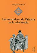 Imagen de portada del libro Los mercaderes de Valencia en la Edad Media