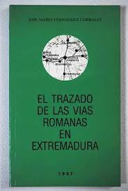 Imagen de portada del libro El trazado de las vías romanas en Extremadura