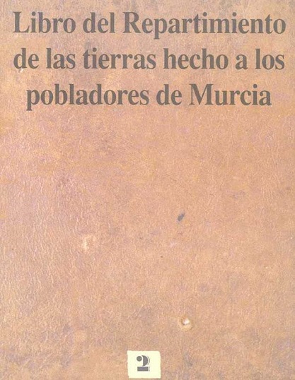 Imagen de portada del libro Libro del repartimiento de las tierras hecho a los pobladores de Murcia