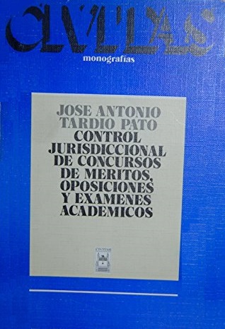 Imagen de portada del libro Control jurisdiccional de concursos de méritos, oposiciones y exámenes académicos